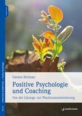Daniela Blickhan: Positive Psychologie im Coaching